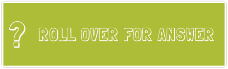 Roll Over for Answer Roll Over for Answer