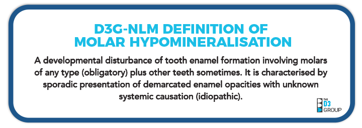 D3G-NLM Definition of Molar Hypomineralisation pic